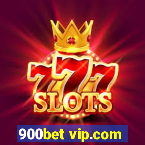 900bet vip.com